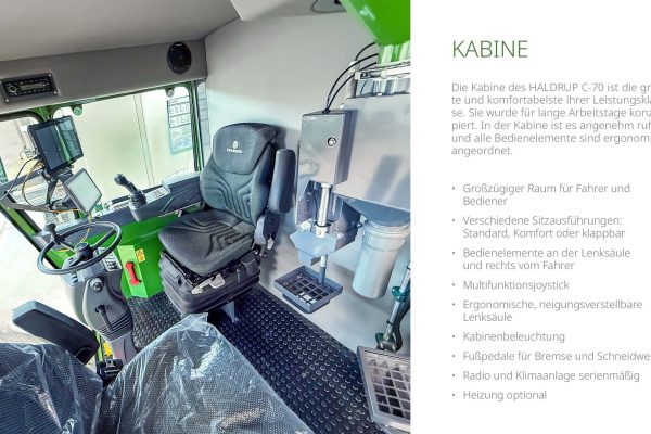 Die Kabine des C-70 ist die größte und komfortabelste in seiner Leistungsklasse und hat ein ergonomisch angeordnetes Bedienpult